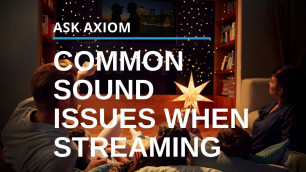 Streaming Video Sound: Common Issues With Netflix, Amazon Prime, Disney Plus