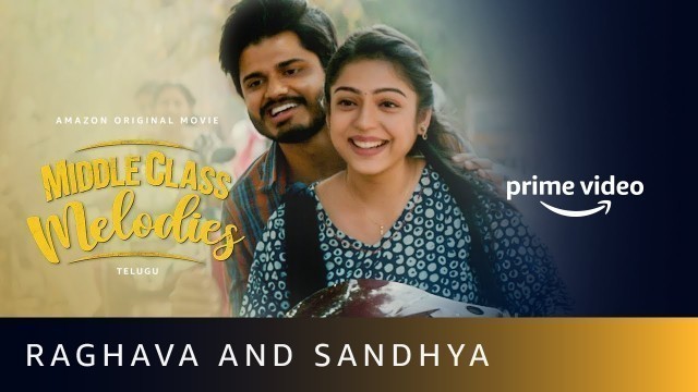 'Raghava And Sandhya | Middle Class Melodies | Anand Deverakonda | Amazon Original Movie'