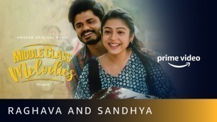 'Raghava And Sandhya | Middle Class Melodies | Anand Deverakonda | Amazon Original Movie'