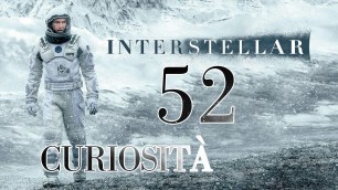 '52 CURIOSITÀ SU INTERSTELLAR!!!! - Movie Tips'