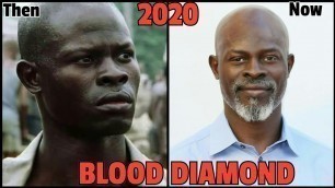 'Blood Diamond Full Movie Cast Names and Age 2020 | Blood Diamond  Cast Then and Now 2020'