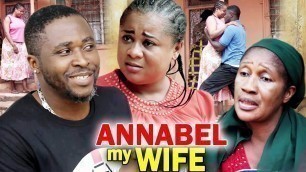 Annabel My Wife Season 5&6 - NEW MOVIE'' Onny Micheal & Uju Okoli 2020 Latest Nigerian Movie