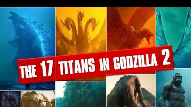 17 Titans Seen in Godzilla: King of the Monsters(2019)| Explained