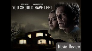 You Should Have Left | Movie Review | Kevin Bacon, Amanda Seyfried  and Avery Essex.