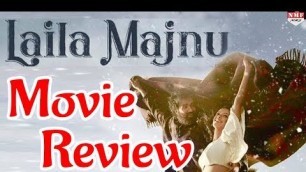 'Laila Majnu Movie Review | Avinash Tiwari | Tripti Dimri | Imtiaz Ali | Sajid Ali'
