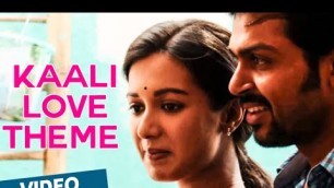 'Kaali Love Theme Official - Madras'