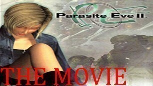 'Parasite Eve 2 THE MOVIE'