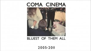 'Coma Cinema - Bluest of Them All (Unreleased Tracks & Demos)'