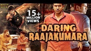 'Daring Raajakumara Full Movie | Puneeth Rajkumar | Hindi Dubbed Movies 2021 | Priya Anand'