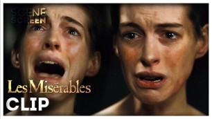 I Dreamed a Dream by Anne Hathaway | Les Misérables | SceneScreen