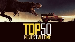 Top 50 Movies of All Time