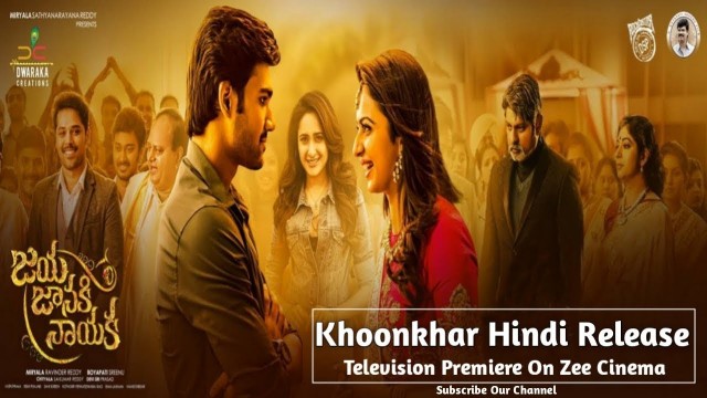 'Khoonkhar ( Jaya Janaki Nayaka ) Full Movie Hindi Release T.V Premiere Date 100% Confirm'