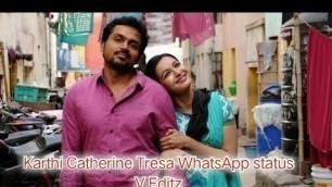'||Karthi Catherine Tresa WhatsApp status|Aagayam Theepidicha song Madras movie|V Editz|'