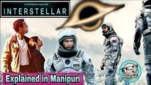 '\"Interstellar\" explained in Manipuri || Sci-fi/Adventure movie explained in Manipuri'