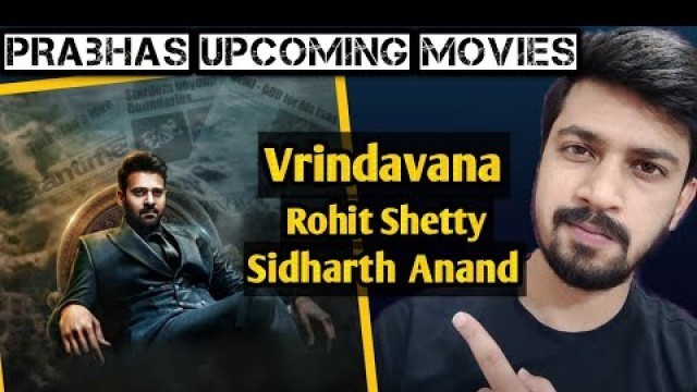 '#Prabhas Upcoming Movies | Vrindavana Prabhas | Prabhas-Rohit Shetty Movie | Prabhas-Sidharth Anand'