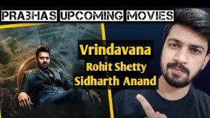 '#Prabhas Upcoming Movies | Vrindavana Prabhas | Prabhas-Rohit Shetty Movie | Prabhas-Sidharth Anand'