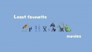 My Least Favourite Pixar Movies