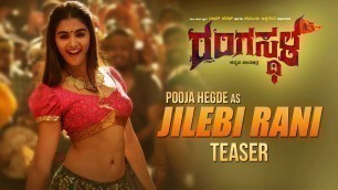 'Dream Girl Pooja Hegde as Jilebi Rani - Rangasthala Kannada Movie | In Theatres from July 12th'