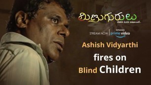 Ashish Vidyarthi fires on blind children | Minugurulu Movie Streaming On Amazon Prime Video