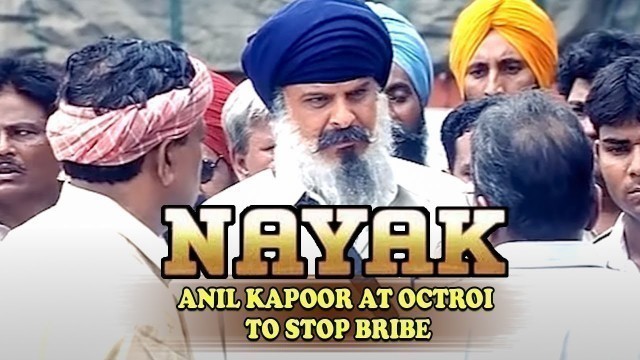 'Anil Kapoor at Octroi to Stop Bribe from Nayak Movie scene'
