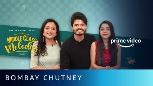 'Bombay Chutney Ft. Anand & Varsha | Middle Class Melodies | Amazon Original Movie'
