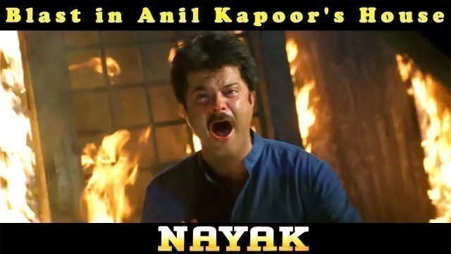 'Blast in Anil Kapoor\'s House from Nayak Movie Scene'