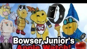 Paper sml Movie: Bowser Junior's Apple Watch!
