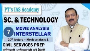 'UPSC IAS Knowledge Lecture Series - Science & Technology # 7 - Interstellar movie analysis Exam POV'