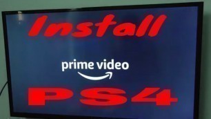 Amazon Prime Videos on PS4||How to install Amazon Prime Videos on PS4