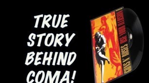 'Guns N\' Roses Documentary The True Story Behind Coma (Use Your Illusion 1)! Re-Mastered!'