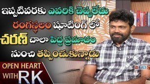 'Sukumar Reveals About Ram Charan\'s Mishap During Rangasthalam Movie Making | Open Heart With RK'