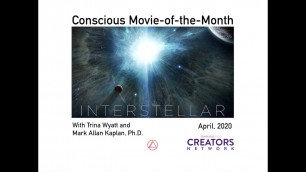 '\"Interstellar\" Conscious Movie-of-the-Month Live Discussion (April 2020)'