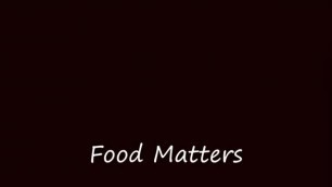'Food Matters Movie May Day 3'