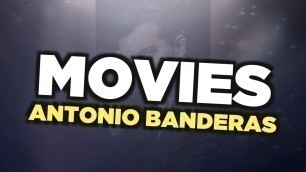 Best Antonio Banderas movies