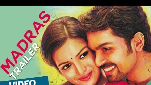 'Madras Official Theatrical Trailer | Featuring Karthi, Catherine Tresa'