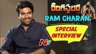 'Ram Charan Special Interview || Rangasthalam Movie || Samantha || NTV'