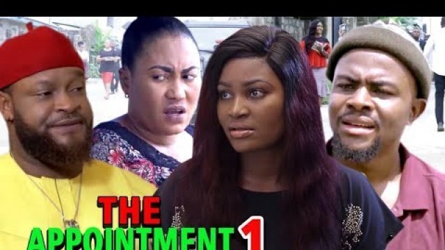 THE APPOINTMENT SEASON 1 - (New Movie) 2020 Latest Nigerian Nollywood Movie Full HD