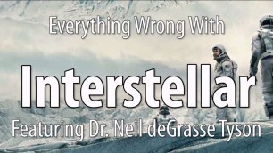 'Everything Wrong With Interstellar, Featuring Dr. Neil deGrasse Tyson'
