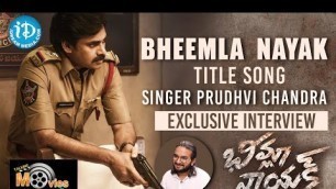 'Bheemla Nayak Title Song Singer Prudhvi Chandra Exclusive Interview | @iDream Telugu Movies'