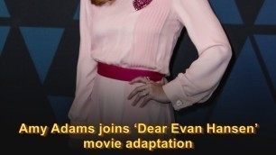 Amy Adams joins ‘Dear Evan Hansen’ movie adaptation