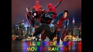 All 8 Spider Man Movies Ranked! (ft. Sam.... again)