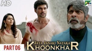 'Jaya Janaki Nayaka KHOONKHAR | Hindi Dubbed Movie | Part 06 | Bellamkonda Sreenivas, Rakul Preet'