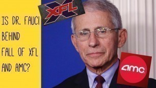 Did Dr. Fauci End the XFL and AMC Movie Theaters?