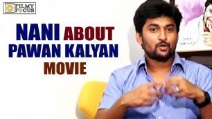 'Nani about Pawan Kalyan Movie || Majnu Interview - Filmyfocus.com'