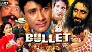 'Bullet 1976 - Thriller Movie | Dev Anand, Parveen Babi, Rakesh Roshan, Kabir Bedi.'