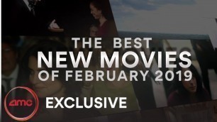 THE BEST NEW MOVIES IN FEBRUARY | AMC Theatres (2019)