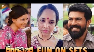 'Rangasthalam Movie FUN ON SETS | Ram Charan | Samantha | Aadhi | Anasuya | Sukumar | #Rangasthalam'