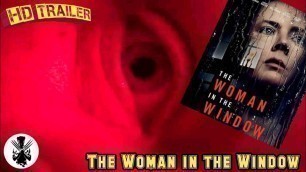 The Woman in the Window | Trailer | 2020 | Amy Adams, Julianne Moore | A Drama movie