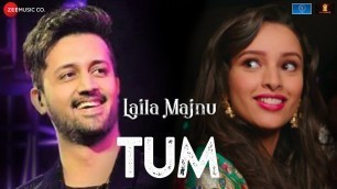 'Tum Nazar Mein Raho | Laila Majnu | Atif Aslam | Avinash Tiwary & Tripti Dimri | Niladri Kumar'