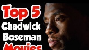 Top 5 best Chadwick Boseman Movies Of all Time | Chadwick Boseman Died | Always new